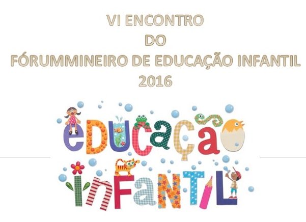 VI Encontro do Fórum Mineiro de Educação Infantil